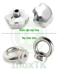 Núm vặn tay hoa và tay móc tròn