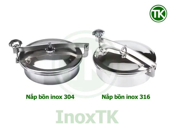 Khi nào nên dùng nắp bồn tank inox 304 hay inox 316?