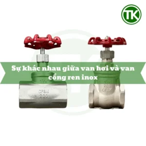Sự khác nhau giữa van hơi và van cổng ren inox