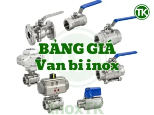 Bảng giá van bi inox