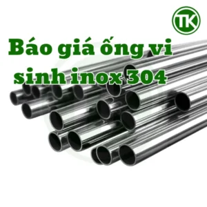 Vì sao cần cập nhật báo giá ống vi sinh inox 304?