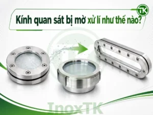 Kính quan sát bị mờ xử lí như thế nào?